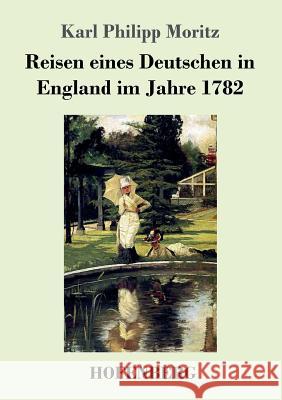 Reisen eines Deutschen in England im Jahre 1782 Karl Philipp Moritz 9783743715332 Hofenberg - książka