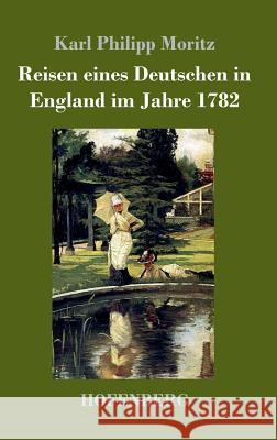 Reisen eines Deutschen in England im Jahre 1782 Karl Philipp Moritz 9783743715349 Hofenberg - książka