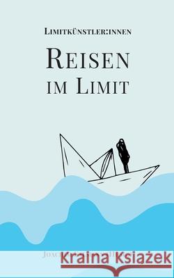 Reisen im Limit Literaturgruppe Limitk?nstle Joachim Salmann 9783819283130 Bod - Books on Demand - książka