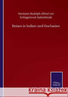 Reisen in Indien und Hochasien Von Schlagintweit-Sak 9783752504002 Salzwasser-Verlag Gmbh - książka