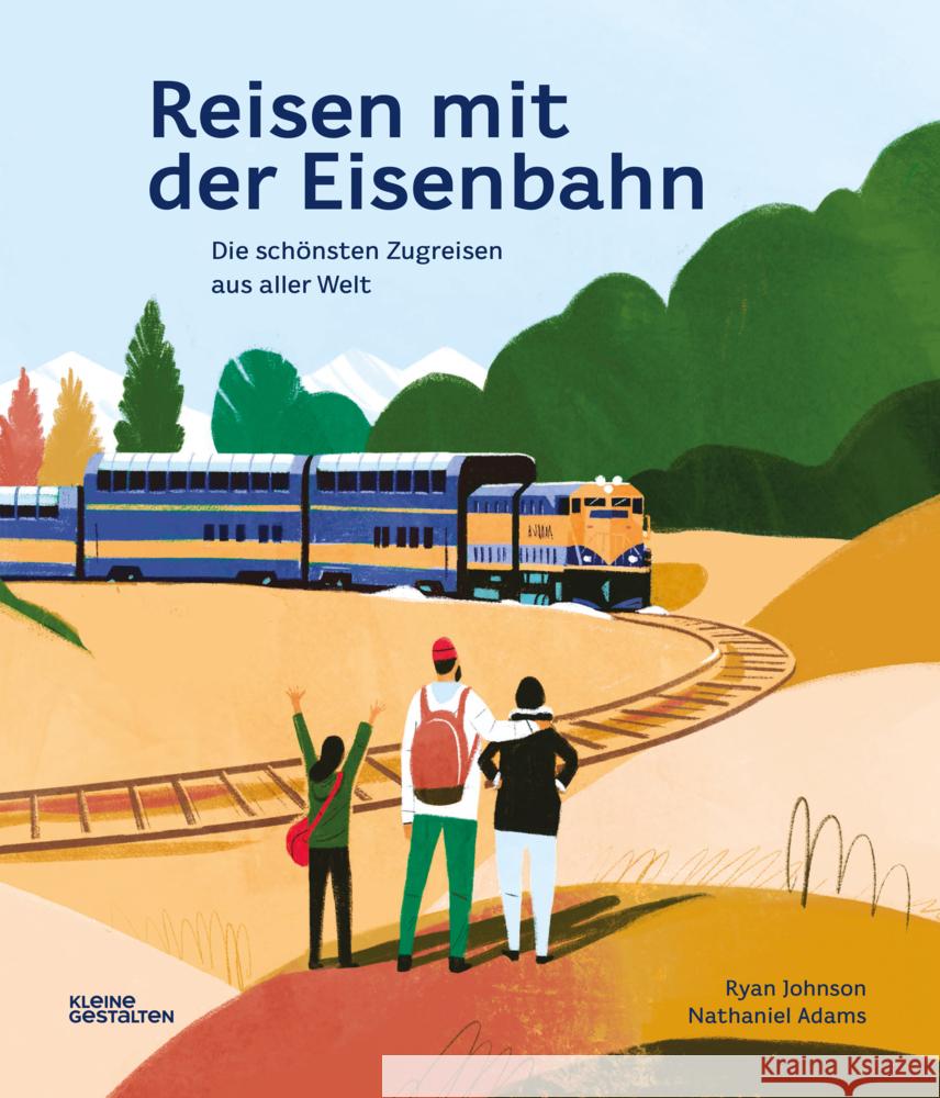 Reisen mit der Eisenbahn; . Adams, Nathaniel 9783899558449 Die Gestalten Verlag - książka