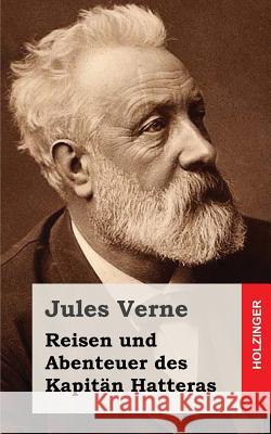 Reisen und Abenteuer des Kapitän Hatteras Verne, Jules 9781494727178 Createspace - książka