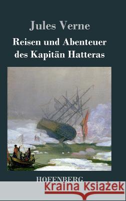 Reisen und Abenteuer des Kapitän Hatteras Jules Verne 9783843029919 Hofenberg - książka