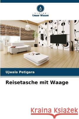 Reisetasche mit Waage Ujwala Petigara   9786206104445 Verlag Unser Wissen - książka
