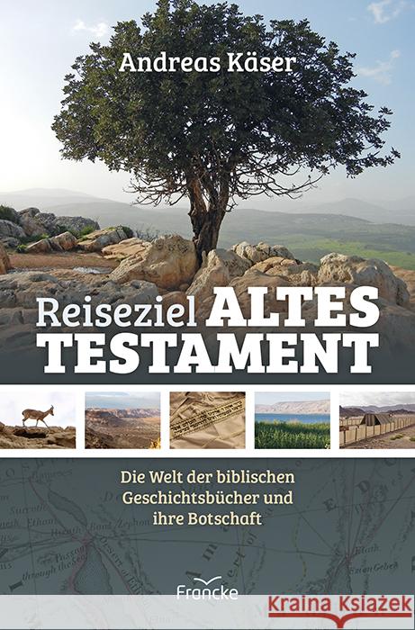 Reiseziel Altes Testament Käser, Andreas 9783963622670 Francke-Buch - książka