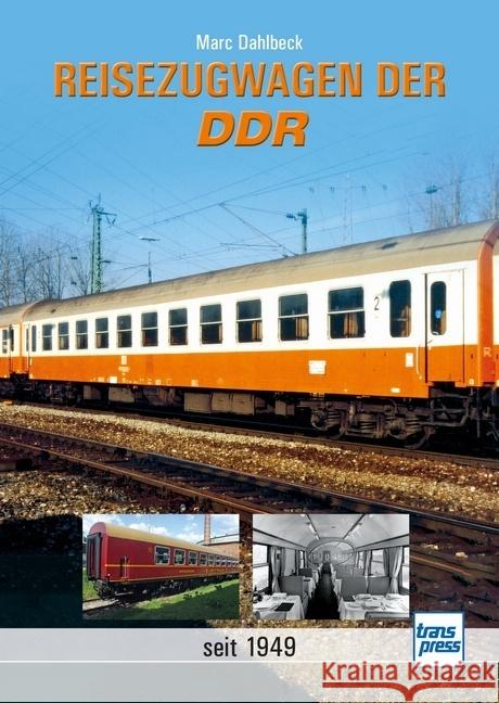 Reisezugwagen der DDR Dahlbeck, Marc 9783613716797 Motorbuch Verlag - książka