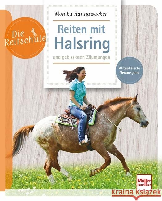 Reiten mit Halsring und gebisslosen Zäumungen Hannawacker, Monika 9783275022885 Müller Rüschlikon - książka