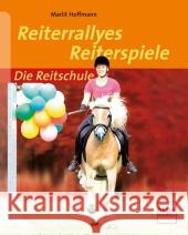 Reiterrallyes - Reiterspiele Hoffmann, Marlit 9783275018505 Müller Rüschlikon - książka