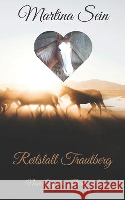 Reitstall Trautberg: Neue Aufgaben Martina Sein 9781537405278 Createspace Independent Publishing Platform - książka