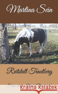 Reitstall Trautberg: Schön ist die Heide Sein, Martina 9781533520555 Createspace Independent Publishing Platform - książka