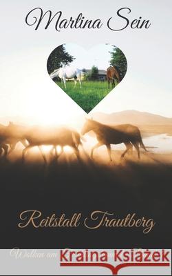 Reitstall Trautberg: Wolken am Frühlingshimmel Sein, Martina 9781533510952 Createspace Independent Publishing Platform - książka