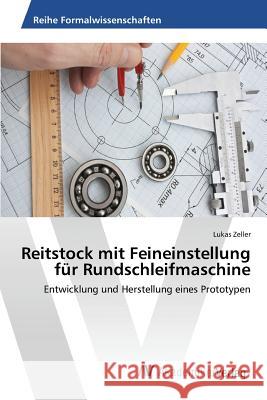 Reitstock mit Feineinstellung für Rundschleifmaschine Zeller Lukas 9783639877069 AV Akademikerverlag - książka