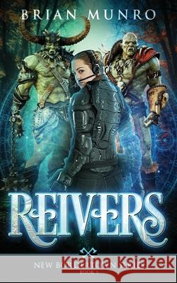 Reivers: Book 1 of the New Bordertown series Brian Munro 9781777527914 Brian Clifford Munro - książka