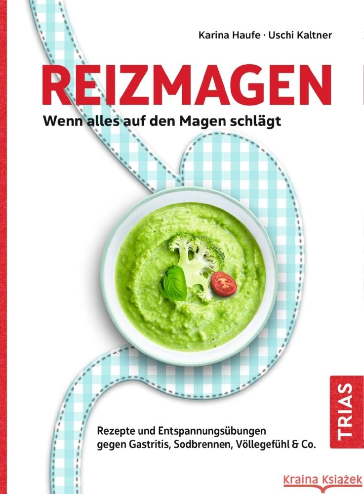 Reizmagen. Wenn alles auf den Magen schlägt Haufe, Karina, Kaltner, Uschi 9783432113517 Trias - książka