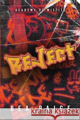 Reject Bea Paige   9781915493217 Queen Bea Publishing - książka