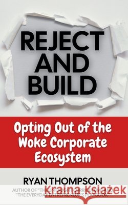 Reject and Build Thompson, Ryan 9798232912291 Endless Pursuit Publishers - książka
