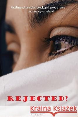 Rejected? Blessing Ofem   9798363167829 Independently Published - książka