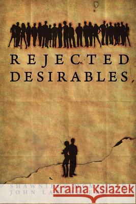 Rejected Desirables John Lacarbier Shawniece McMillan 9781479392353 O'Reilly Media - książka