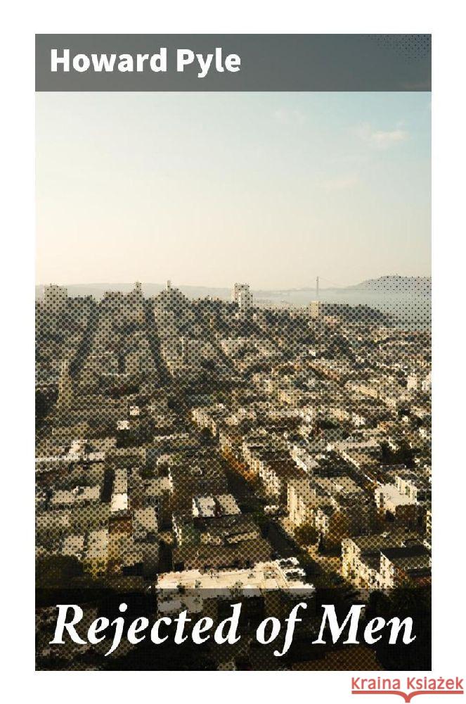 Rejected of Men Pyle, Howard 9788027292127 Good Press - książka