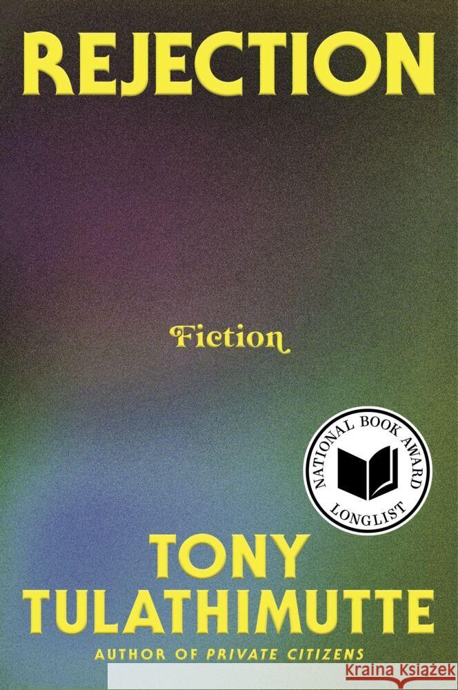 Rejection: Fiction Tony Tulathimutte 9780063337886 William Morrow & Company - książka