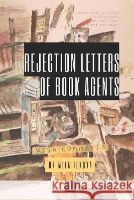 Rejection Letters of Book Agents Mila Ilkova   9798987755877 Mi1.Club - książka