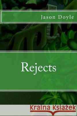Rejects Jason Doyle 9781517769536 Createspace Independent Publishing Platform - książka