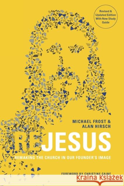 ReJesus: Remaking the Church in Our Founder's Image Michael Frost Alan Hirsch Christine Caine 9781955142137 1 Movements Publishing - książka