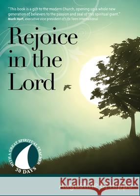 Rejoice in the Lord Augustine of Hippo                       Trenton Mattingly 9781646800438 Ave Maria Press - książka