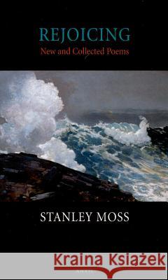 Rejoicing Moss, Stanley 9780856464171 ANVIL PRESS POETRY - książka