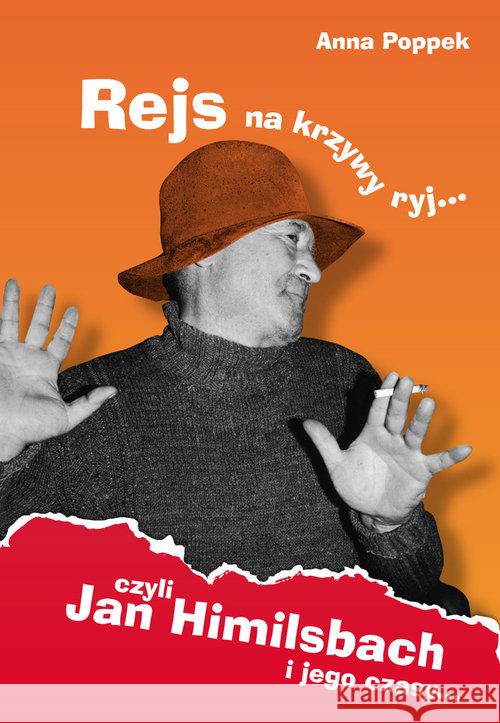 Rejs na krzywy ryj czyli Jan Himilsbach i jego czasy Poppek Anna 9788379982158 Vis-a-vis / Etiuda - książka