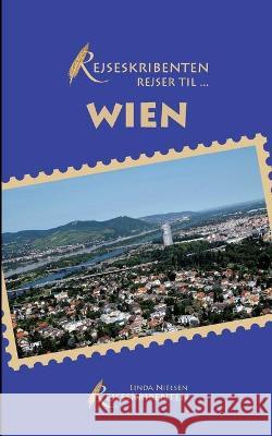 Rejseskribenten Rejser Til... Wien Linda Nielsen 9788743031123 Books on Demand - książka