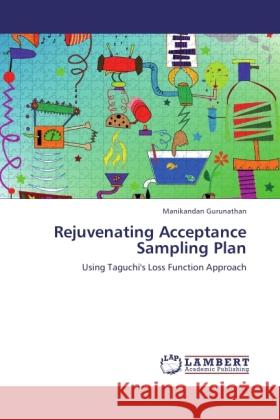 Rejuvenating Acceptance Sampling Plan Gurunathan, Manikandan 9783844382303 LAP Lambert Academic Publishing - książka