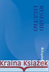 Rekapitulacja Ryszard Legutko 9788380793637 Fronda - książka