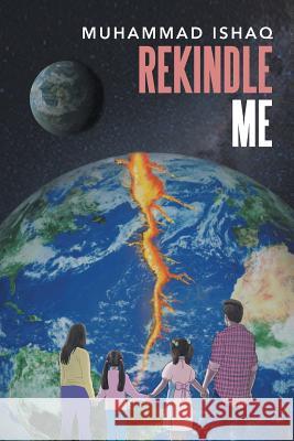 Rekindle Me Muhammad Ishaq 9781984532275 Xlibris Us - książka