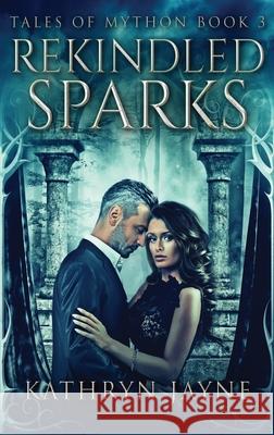 Rekindled Sparks Kathryn Jayne 9784867500897 Next Chapter - książka