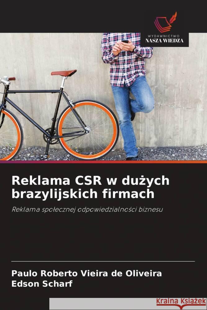 Reklama CSR w duzych brazylijskich firmach Vieira de Oliveira, Paulo Roberto, Scharf, Edson 9786207834709 Wydawnictwo Nasza Wiedza - książka