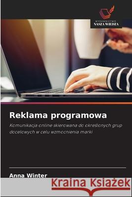 Reklama programowa Winter, Anna 9786208889432 Wydawnictwo Nasza Wiedza - książka