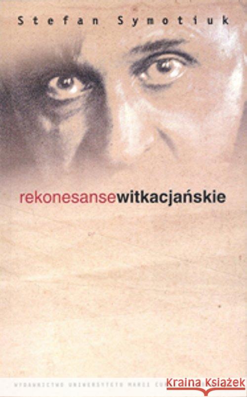 Rekonesanse Witkacjańskie Symotiuk Stefan 9788377846261 UMCS - książka