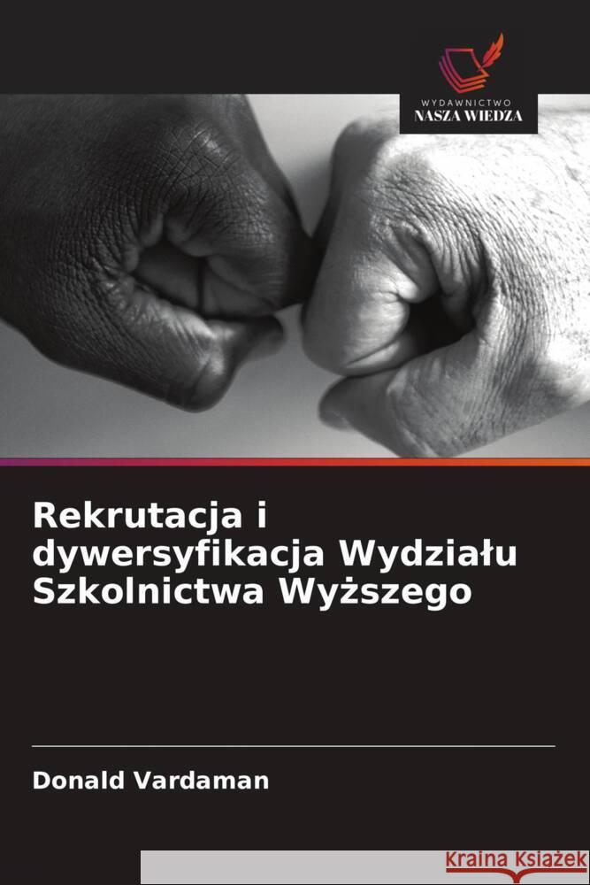 Rekrutacja i dywersyfikacja Wydzialu Szkolnictwa Wyzszego Vardaman, Donald 9786203185331 Wydawnictwo Nasza Wiedza - książka