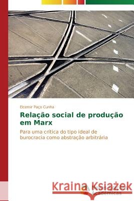 Relação social de produção em Marx Paço Cunha Elcemir 9783639695397 Novas Edicoes Academicas - książka