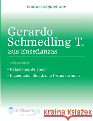 Relaciones de Amor & Incondicionalidad, una Forma de Amar Gerardo Schmedling 9781941299029 Life Coach Awakenings - książka