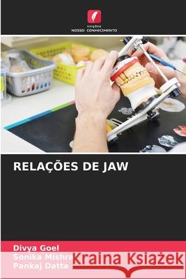 RELAÇÕES DE JAW Goel, Divya, Mishra, Sonika, Datta, Pankaj 9786204018003 Edições Nosso Conhecimento - książka