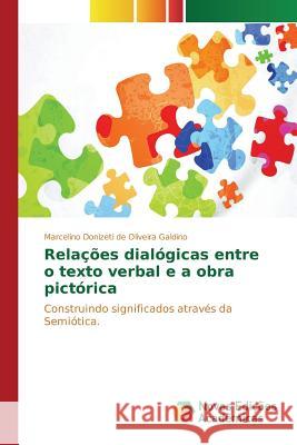 Relações dialógicas entre o texto verbal e a obra pictórica Galdino Marcelino Donizeti de Oliveira 9786130154615 Novas Edicoes Academicas - książka