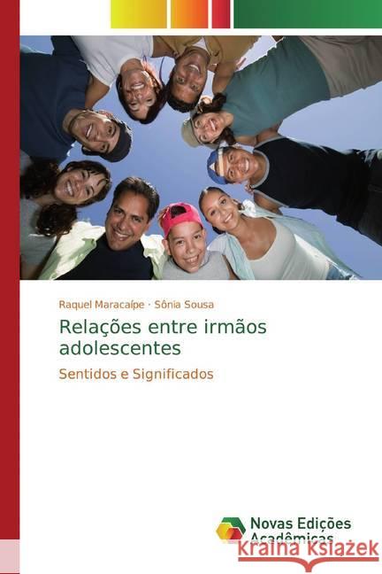 Relações entre irmãos adolescentes : Sentidos e Significados Maracaípe, Raquel; Sousa, Sônia 9783330736160 Novas Edicioes Academicas - książka