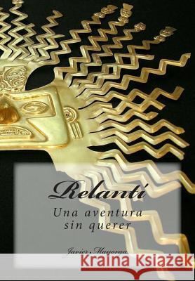 Relantí: Una aventura sin querer Mayorga, Javier 9781493649228 Cambridge University Press - książka