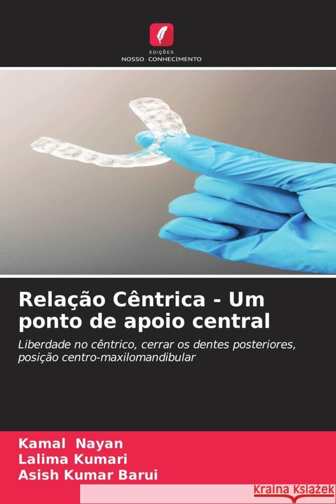 Relação Cêntrica - Um ponto de apoio central Nayan, Kamal, Kumari, Lalima, Barui, Asish Kumar 9786205429853 Edições Nosso Conhecimento - książka