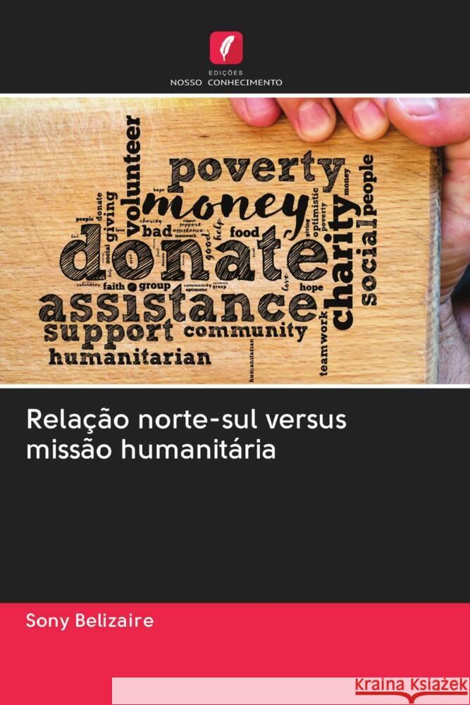 Relação norte-sul versus missão humanitária Belizaire, Sony 9786203048841 Edicoes Nosso Conhecimento - książka