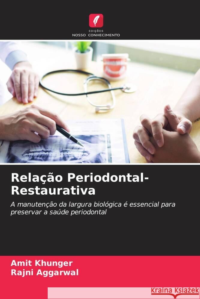 Relação Periodontal-Restaurativa Khunger, Amit, Aggarwal, Rajni 9786204699394 Edições Nosso Conhecimento - książka