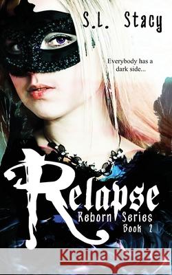 Relapse S. L. Stacy 9781502831811 Createspace - książka