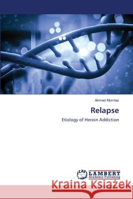 Relapse Mumtaz Ahmed 9783659482533 LAP Lambert Academic Publishing - książka